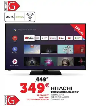 Hyper U HITACHI téléviseur LED 4K 55" offre