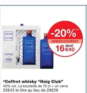 Monoprix Coffret Whisky Haig Club offre