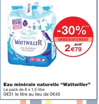 Monoprix Eau Minérale Naturelle Wattwiller offre