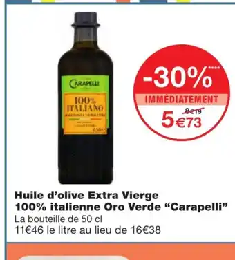 Monoprix Huile d'Olive Extra Vierge 100% Italienne Oro Verde Carapelli offre