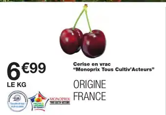 Monoprix Cerise En Vrac Monoprix Tous Cultiv Acteurs offre