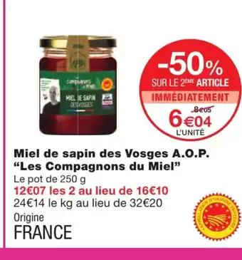 Monoprix Miel de Sapin Des Vosges A.O.P Les Compagnons Du Miel offre