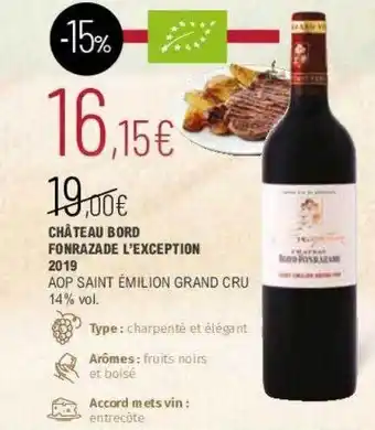 La Vignery Château Bord Fonrazade L'exception 2019 Aop Saint émilion Grand Cru offre