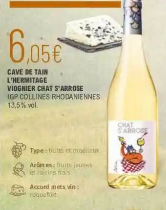 La Vignery Cave De Tain L'hermitage Viognier Chat S'arrose Igp Collines Rhodaniennes offre