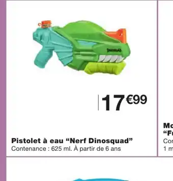 Monoprix Pistolet à Eau Nerf Dinosquad offre