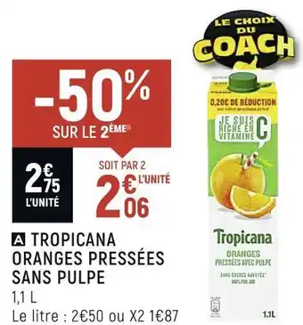 Spar Tropicana oranges pressées sans pulpe offre