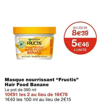 Monoprix Fructis masque nourrissant hair food banane offre
