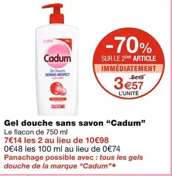 Monoprix Cadum gel douche sans savon offre