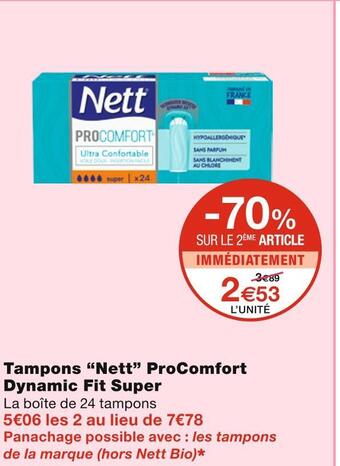 Monoprix Nett tampons procomfort dynamic fit super offre