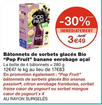 Monoprix Pop fruit bâtonnets de sorbets glacés bio banane enrobage açaï offre