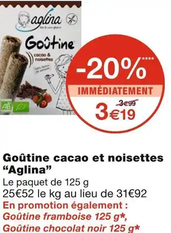Monoprix Aglina goûtine cacao et noisettes offre