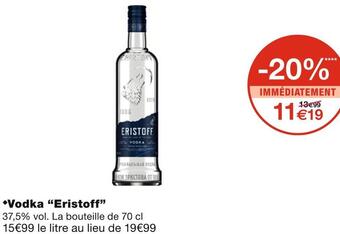Monoprix Eristoff vodka offre