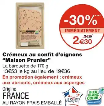 Monoprix Maison prunier crémeux au confit d’oignons offre
