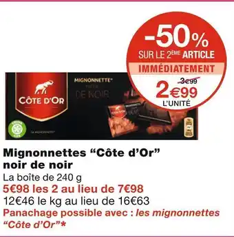 Monoprix Côte d’or mignonnettes noir de noir offre
