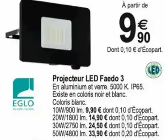Tridôme Eglo Projecteur LED Faedo 3 offre