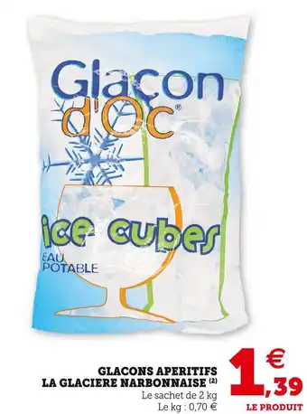 Super U Glacons aperitifs la glaciere narbonnaise offre
