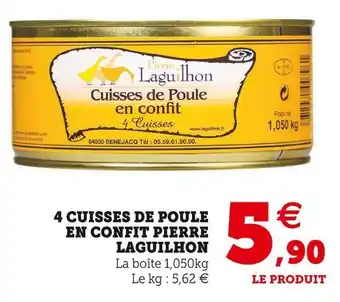 Super U Pierre laguilhon 4 cuisses de poule en confit offre