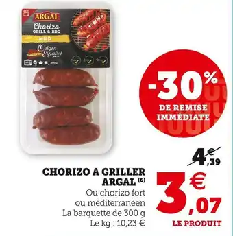 Super U Chorizo a griller argal offre