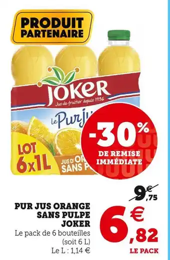 Super U Joker pur jus orange sans pulpe offre
