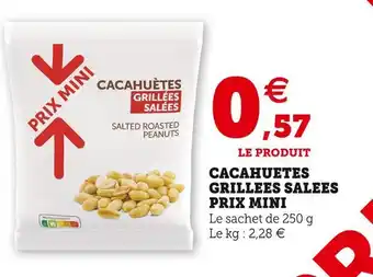 Super U Cacahuetes grillees salees prix mini offre