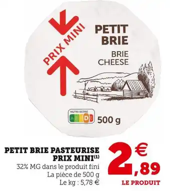 Super U Petit brie pasteurise prix mini offre