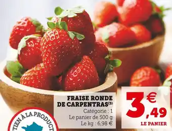 Super U Fraise ronde de carpentra offre