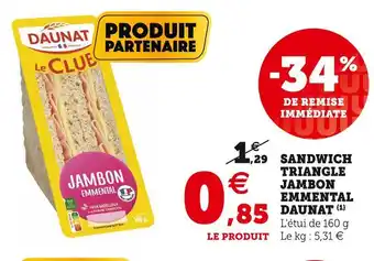 U Express Daunat sandwich triangle jambon emmental offre