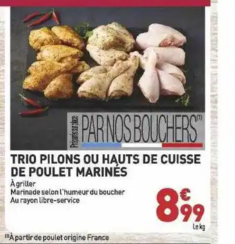 Grand Frais Trio Pilons Ou Hauts De Cuisse De Poulet Marinés offre