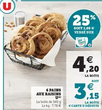 Hyper U 6 Pains Aux Raisins U offre
