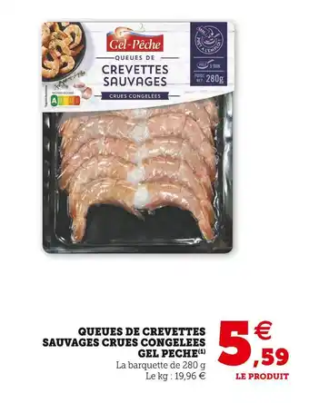 Super U Gel peche queues de crevettes sauvages crues congelees offre