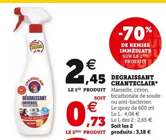 Super U Chanteclair degraissant* offre