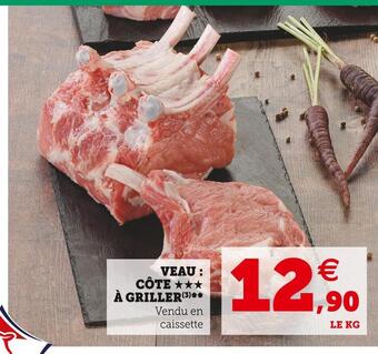 Super U Veau : côte à griller offre