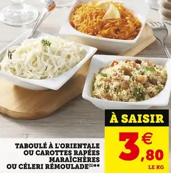 Super U Taboulé à l'orientale ou carottes rapées maraîchères ou céleri rémoulade offre