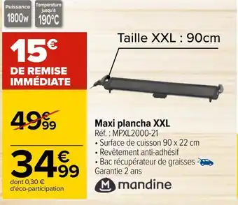 Carrefour Mandine maxi plancha xxl offre