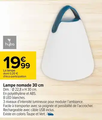 Carrefour Hyba lampe nomade 30 cm offre
