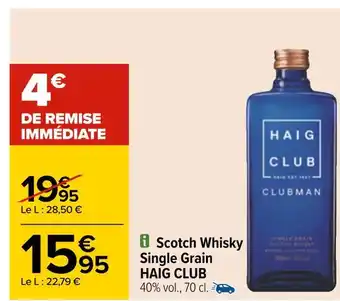 Carrefour Haig club scotch whisky single grain offre