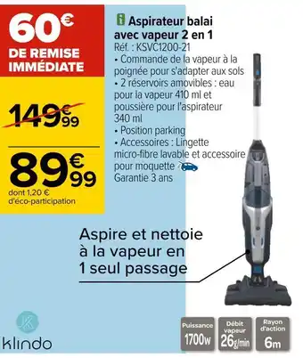 Carrefour Klindo aspirateur balai avec vapeur 2 en 1 offre