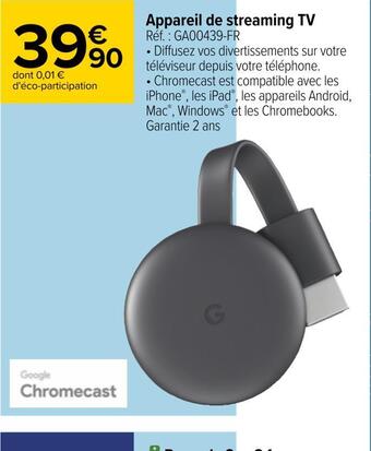 Carrefour Google chromecast appareil de streaming tv offre