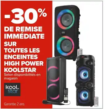 Carrefour Koolstar bon plan sur toutes les enceintes high power koolstar offre
