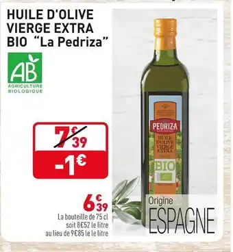 Grand Frais La pedriza huile d'olive vierge extra bio offre