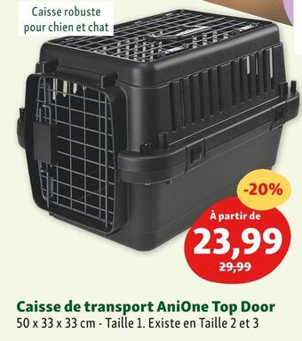 Maxi Zoo Anione caisse de transport top door offre