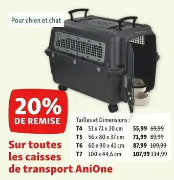 Maxi Zoo Anione bon plan sur toutes les caisses de transport anione offre