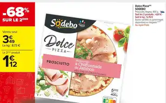 Carrefour Market Sodebo dolce pizza offre