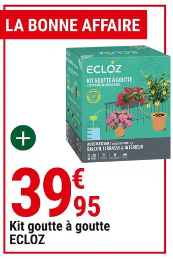 Gamm vert Ecloz kit goutte à goutte offre