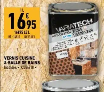 Brico Cash Variatech Vernis Cuisine & Salle de Bains offre