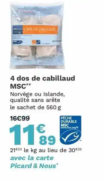 Picard 4 Dos De Cabillaud Msc offre