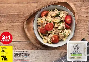 Carrefour Market CARREFOUR LE MARCHE Salade de mini farfalle au thon et aux tomates offre