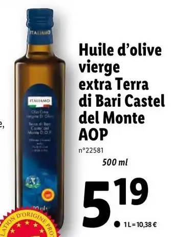 Lidl Italiamo Huile d'Olive Vierge Extra Terra di Bari Castel Del Monte AOP offre