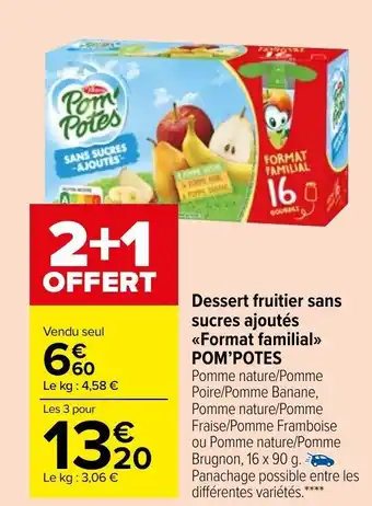 Carrefour Market POM'POTES Dessert fruitier sans sucres ajoutés format familial offre