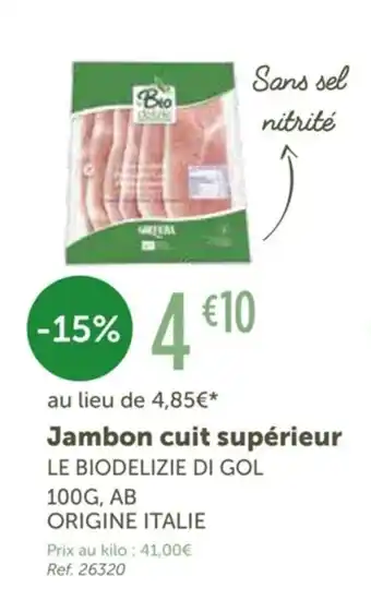 L'Eau Vive LE BIODELIZIE DI GOL jambon cuit supérieur offre